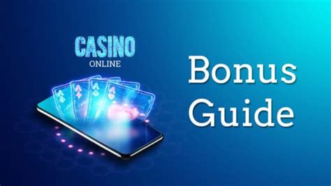 Online Casino Bonus Guide .
